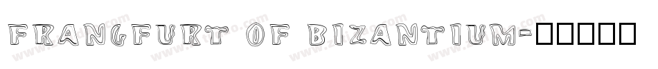 frangfurt of bizantium字体转换